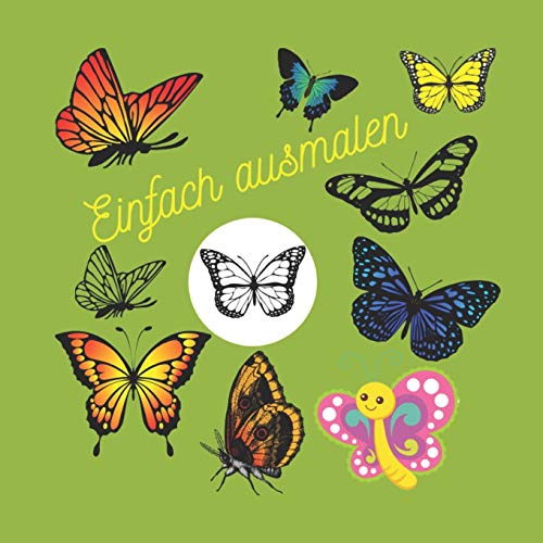 Einfach Ausmalen: Schmetterlinge Ab 6 Jahre (German Edition)