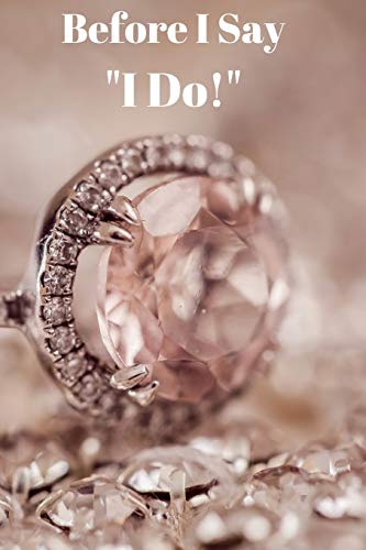 Before I Say "I Do"