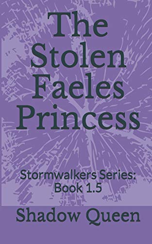 The Stolen Faeles Princess: Stormwalkers Series: Book 1.5