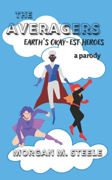 The Averagers: Earth's Okay-est Heroes