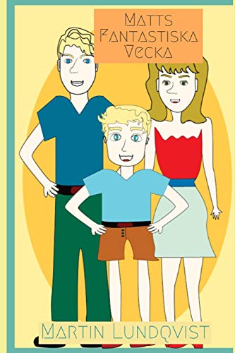 Matts Fantastiska Vecka (Swedish Edition)