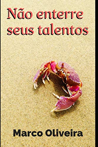 N?o Enterre Seus Talentos (Portuguese Edition)