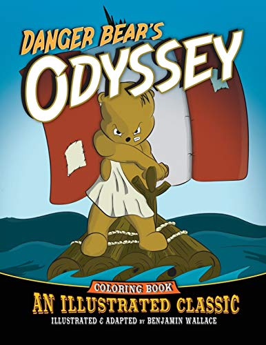 Danger Bear's Odyssey: An Illustrated Classic Coloring Book