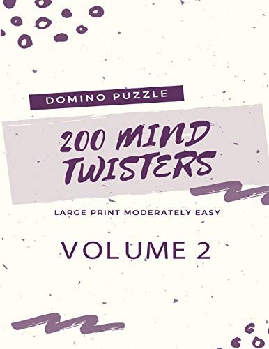 200 Domino Puzzle Mind Twisters - Large Print Moderately Easy - Volume 2