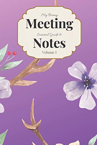 My Boring Meeting Survival Guide & Notes Volume I: 6X9 Meeting Notebook And Puzzle Book - 9781089972433