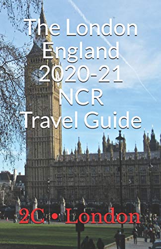 The London, England 2020-21 Ncr Travel Guide