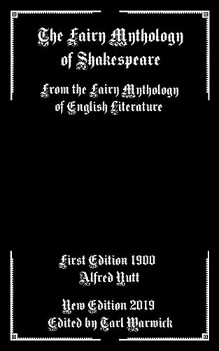 The Fairy Mythology Of Shakespeare: From The Fairy Mythology Of English Literature