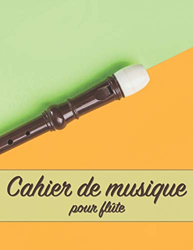 Cahier De Musique Pour Fl?te: 12 Port?es - 108 Pages (French Edition) - 9781090135131