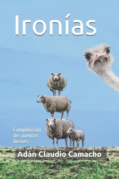 Iron?as: Compilaci?n De Cuentos Breves (Spanish Edition)