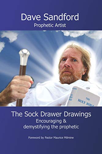 The Sock Drawer Drawings: Encouraging And Demystifying The Prophetic