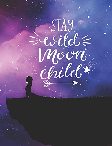 Stay Wild Moon Child