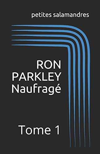 Naufrag??: Tome 1 (French Edition)