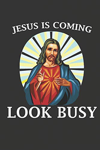 Jesus Is Coming Look Busy: Funny Easter Or Christmas Gift