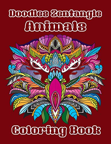 Doodles Zentangle Animals Coloring Book: Coloring Book Of Doodles Zentangle Cute Animals 40 Special Design For Adults Or Senior Relaxation