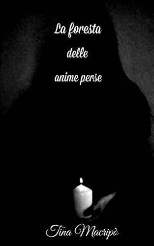 La Foresta Delle Anime Perse (Italian Edition)