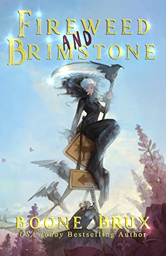 Fireweed And Brimstone (The Grim Reality Series)