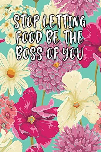 Stop Letting Food Be The Boss Of You: Keto Diet Diary