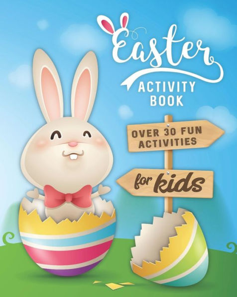 Easter Activity Book: Over 30 Fun Activities For Kids - Coloring, Word Search, Secret Code Jokes, Mazes, Crossword Puzzles, More