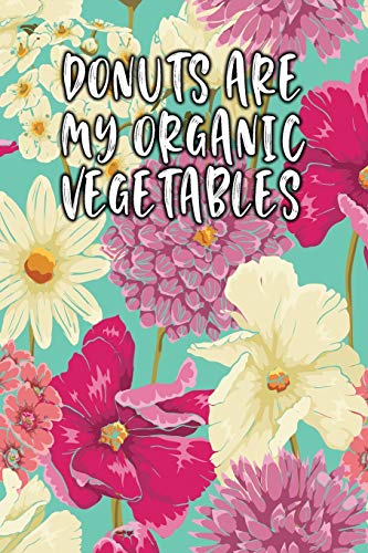 Donuts Are My Organic Vegetables: Keto Diet Diary