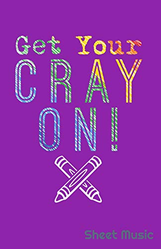 Get Your Cray On Sheet Music