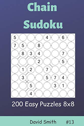 Chain Sudoku - 200 Easy Puzzles 8X8 Vol.13