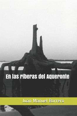 En Las Riberas Del Aqueronte (Spanish Edition)