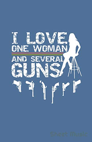 I Love One Women And Several Guns Sheet Music