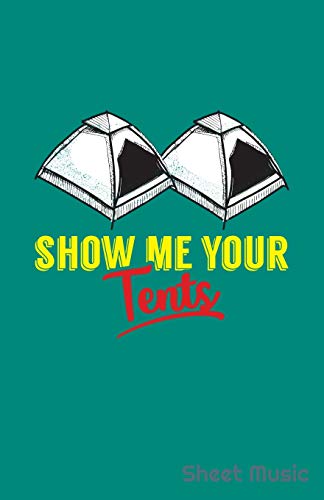 Show Me Your Tents Sheet Music