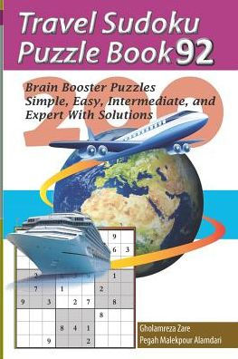 Travel Sudoku Puzzle Book 92: 200 Brain Booster Puzzles - Simple, Easy, Intermediate, and Expert With Solutions (Travel Puzzle Series - 100 books)