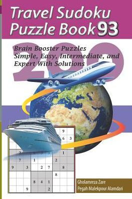 Travel Sudoku Puzzle Book 93: 200 Brain Booster Puzzles - Simple, Easy, Intermediate, And Expert With Solutions (Travel Puzzle Series - 100 Books)