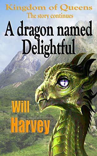 A Dragon Named Delightful (Kingdom Of Queens)