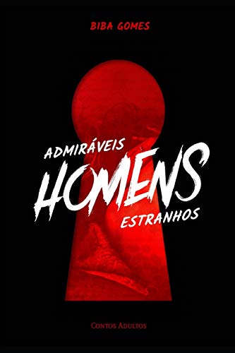Admir?veis Homens Estranhos (Portuguese Edition)