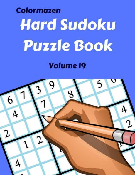 Hard Sudoku Puzzle Book Volume 19: 200 Puzzles (Hard Sudoku Puzzle Books)