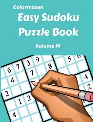 Easy Sudoku Puzzle Book Volume 19 (Easy Sudoku Puzzle Books)