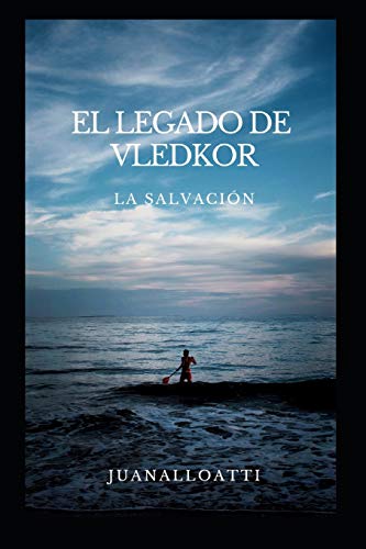 El Legado De Vledkor: La Salvaci?n (Spanish Edition)