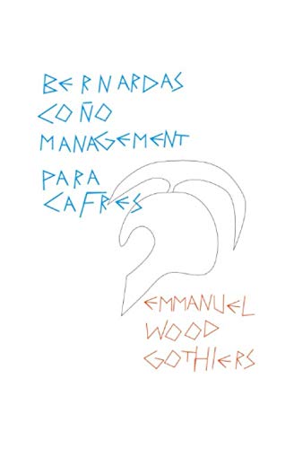 Bernarda's Co?o Management Para Cafres (Spanish Edition)
