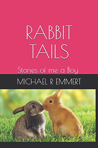 Rabbit Tails: Stories As A Boy