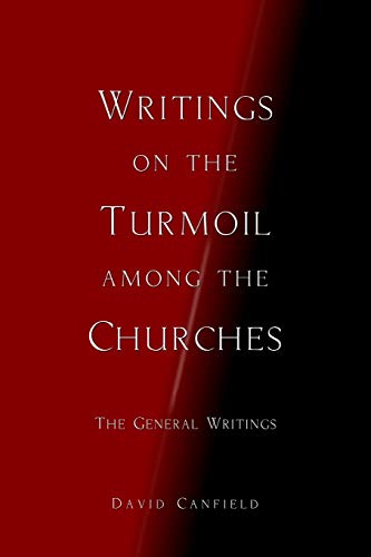 Writings On The Turmoil Among The Churches: Abridged Version: The General Writings