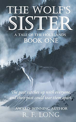 The Wolf's Sister: A Tale Of The Holtlands, Book One