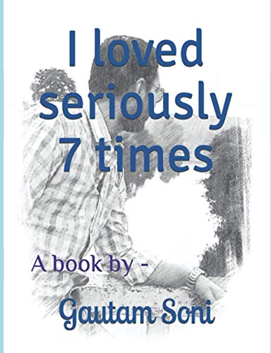 I Loved Seriously 7 Times