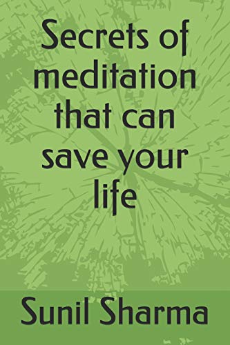 Secrets Of Meditation That Can Save Your Life