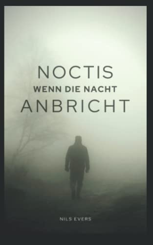 Noctis: Wenn Die Nacht Anbricht (German Edition)
