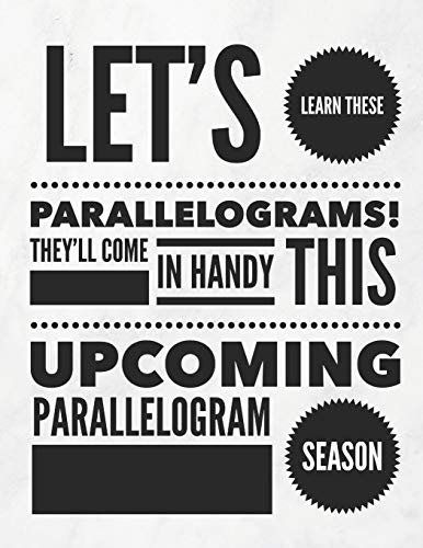 Let's Learn These Parallelograms! They'Ll Come In Handy This Upcoming Parallelogram Season: 8.5X11 Large Graph Notebook With Floral Margins For Adult Coloring - 9781090874825