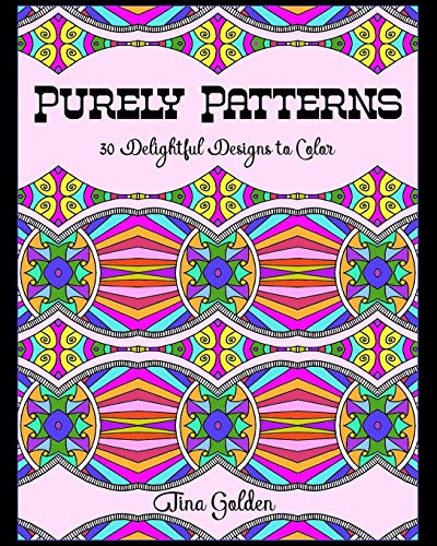 Purely Patterns: 30 Delightful Designs To Color