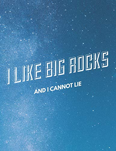 I Like Big Rocks And I Cannot Lie: 8.5X11 Large Graph Notebook With Floral Margins For Adult Coloring