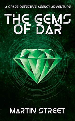 The Gems Of Dar: A Space Detective Agency Adventure: Sda-V.1