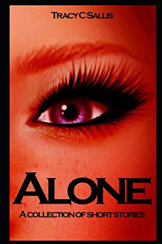 Alone: A Collection Of Short Stories