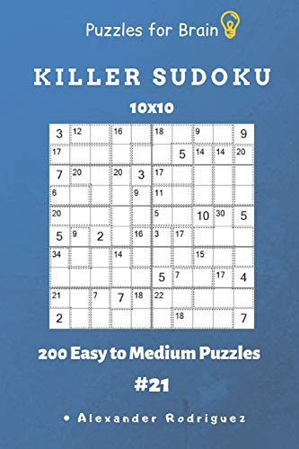 Puzzles For Brain - Killer Sudoku 200 Easy To Medium Puzzles 10X10 Vol.21