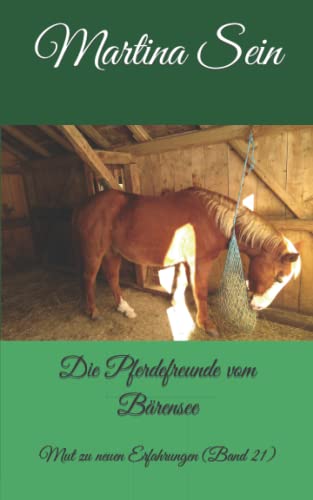 Die Pferdefreunde Vom B?rensee: Mut Zu Neuen Erfahrungen (German Edition)