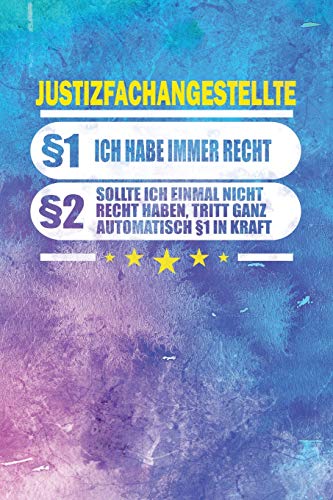 Justizfachangestellte §1 Ich Habe Immer Recht §2 Sollte Ich Einmal Nicht Recht Haben, Tritt Ganz Automatisch §1 In Kraft: Punktiertes Notizbuch Mit ... Eine Tolle Geschenkidee (German Edition)